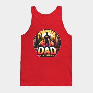 Dad is my hero Tank Top